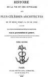 Histoire de la Vie et des Ouvrages des plus Clbres Architectes. Tome 2 par Quatremre de Quincy