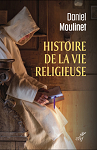Histoire de la vie religieuse par Moulinet