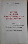 Histoire de l'glise de Chaux-ls-Chtillon et de sa paroisse (suivie d'un) Armorial de la seigneurie de Chtillon-sous-Maiche et de la rgion de Saint-Hippolyte par Thibaud