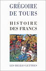 Histoire des Francs par Grgoire de Tours