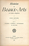 Histoire des Beaux -Arts, en trente chapitres Tome 2 par Rouaix