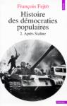 Histoire des dmocraties populaires, tome 2 par Fejt