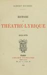 Histoire du Thtre-lyrique, 1851-1870 par Soubies