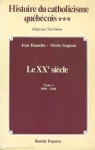 Histoire du catholicisme qubcois, tome 1 : Le xxe sicle par Hamelin