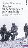 Histoire du dbarquement en Normandie par Wieviorka