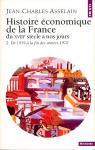 Histoire conomique de la France du XVIIIe sicle  nos jours, tome 2 : De 1919  la fin des annes 1970 par Asselain