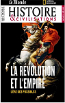 Histoire et Civilisations - HS, n26 : La rvolution franaise et Napolon par Histoire et civilisation