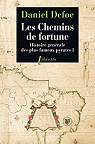Histoire gnrale des plus fameux pyrates, tome 1 : Les Chemins de fortune par Defoe ()