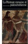La Peinture Romaine et Palochrtienne - Histoire Gnrale de l'Art, Vol. 4  par Gassiot-Talabot