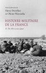 Histoire militaire de la France, tome 2 : De 1870  nos jours par Schmitt