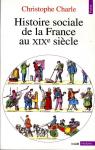 Histoire sociale de la France au XIXe sicle par Charle