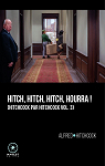Hitch, Hitch, Hitcch, hourra !: Hitchcock par Hitchcock volume 3 par Hitchcock