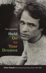 Hold On to Your Dreams: Arthur Russell And The Downtown Music Scene, 1973-1992 par Lawrence