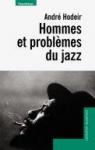 Hommes et problmes du jazz par Hodeir
