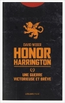 Honor Harrington, Tome 3 : Une guerre victorieuse et brve par Weber