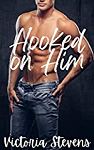 Lakeview Prep, tome 2 : Hooked on Him par 