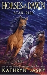 Horses of the Dawn, tome 2 : Star Rise par Lasky