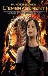 Hunger Games : l'embrasement : le guide officiel illustr du film par Egan