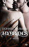 Hybrides, T5 : Brute par Dohner