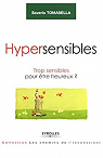 Hypersensibles : Trop sensibles pour tre heu..