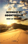 Hypnose et odontologie par Delzangles