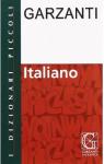I dizionari piccoli Garzanti Italiano par Garzanti Editions