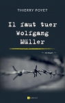 Il faut tuer Wolfgang Mller par Poyet