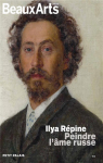 Ilya Repine : Peindre l'me russe par Beaux Arts Magazine