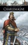 Ils ont fait l'Histoire, tome 3 : Charlemagne par Bhrer-Thierry