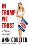 In Trump We Trust : E Pluribus Awesome ! par Coulter