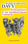 Initiation  la symbolique romane (XIIe sicle) par Davy