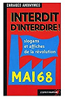 Interdit d'interdire ! : Slogans et affiches de la rvolution par Esprit Frappeur