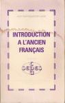 Introduction  l'ancien franais par Raynaud de Lage