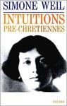 Intuitions pr-chrtiennes par Weil