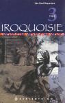Iroquoisie, tome 3 : 1666-1687 par Desrosiers