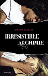 Irrsistible, tome 1 : Irrsistible alchimie