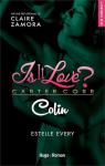 Is it love ?, tome 4 : Colin par Zamora