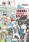 Isekai Anime Studio, tome 3 par Kakuchoshi