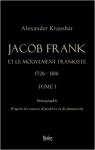 Jacob Frank et le mouvement frankiste - 1726-1816 par Kraushar