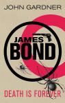 James Bond 007 : Death is Forever par Gardner
