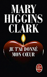 Je t'ai donn mon coeur par Higgins Clark