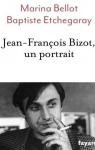 Jean-Franois Bizot, un portrait par Bellot