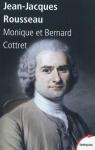 Jean-Jacques Rousseau en son temps par Cottret