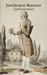 Jean-Jacques Rousseau, le philosophe botaniste par Robert