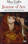 Jeanne d'Arc : Jeune fille de France brle vive par Gallo