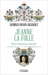Jeanne la folle : Reine, amoureuse, dmente par Imann-Gigandet