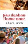Jesus Abandonne l'Homme-Monde par Lubich