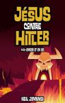 Jsus contre Hitler, tome 4 : Enfer et en Os par Jomunsi