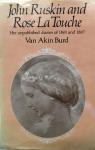 John Ruskin and Rose La Touche: Her Unpublished Diaries of 1861 and 1867 par Ruskin