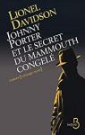 Johnny Porter et le secret du mammouth congel par Davidson